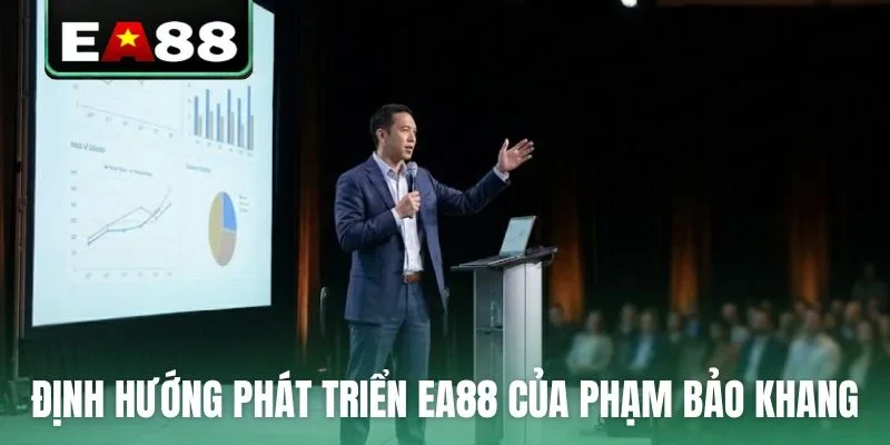 Định hướng phát triển EA88 của Phạm Bảo Khang