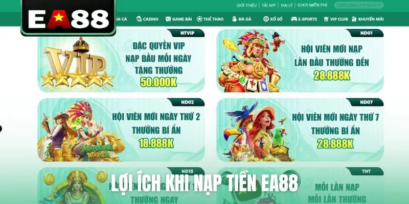 Lợi ích khi nạp tiền EA88